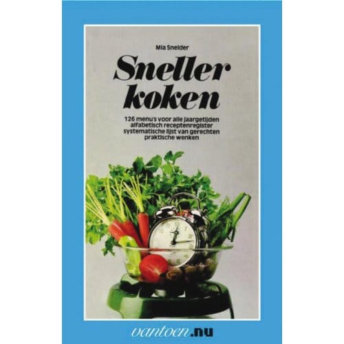 Sneller Koken - Vantoen.Nu - M. Snelder