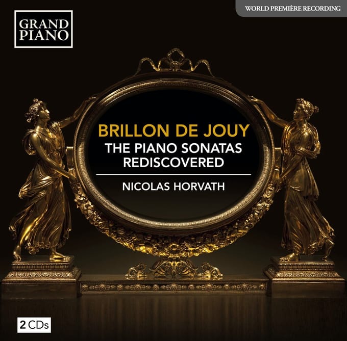 Nicolas Horvath - Brillon de Jouy: The Piano Sonatas - Rediscovered (2 CD)