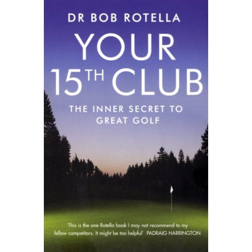 Your 15th Club - Dr. Bob Rotella