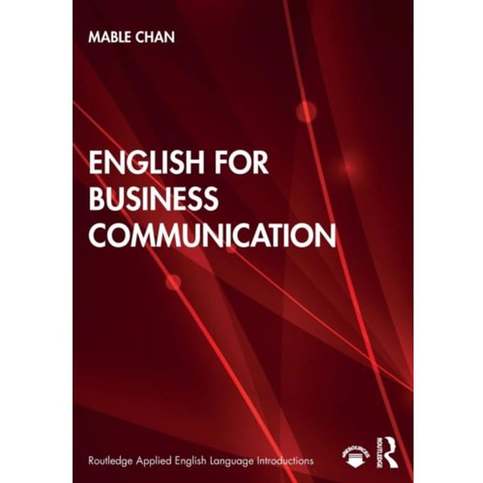 English For Business Communication - Routledge Applied English Language Introductions - Mable Chan