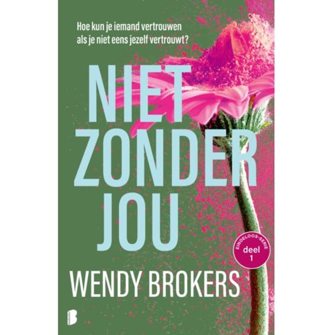 Niet Zonder Jou - Eindeloos - Wendy Brokers