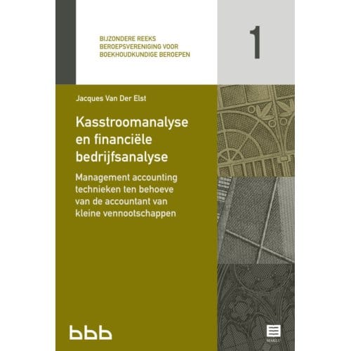 Kasstroomanalyse En Financiële Bedrijfsanalyse - Bijzondere Reeks Beroepsvereniging Voor - Jacques Van Der Elst