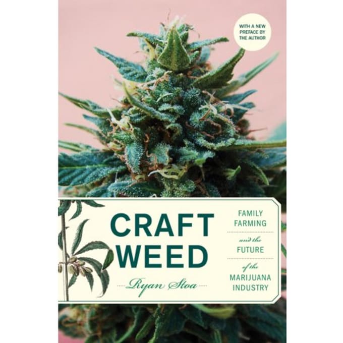 Craft Weed, With A New Preface By The Author - Stoa, Ryan