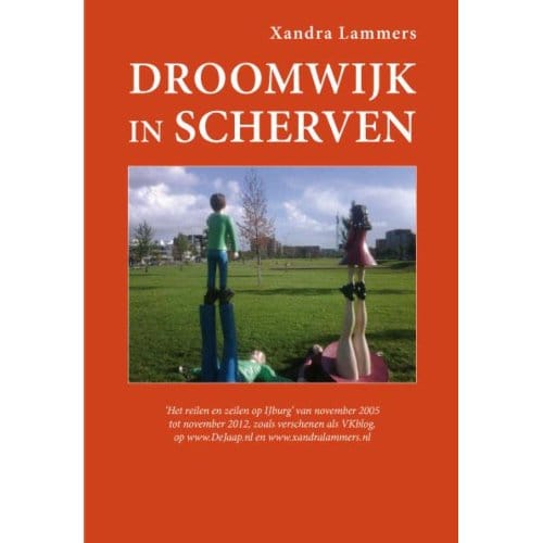 Droomwijk In Scherven - Xandra Lammers