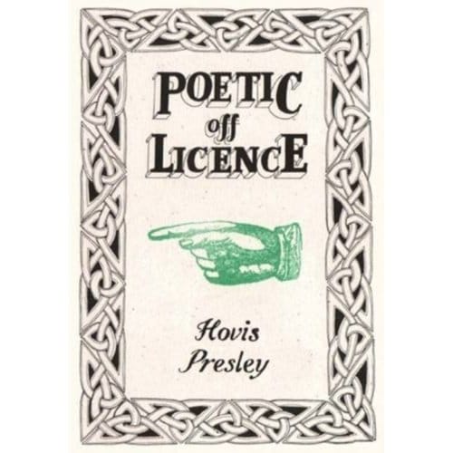Poetic Off Licence - Hovis Presley