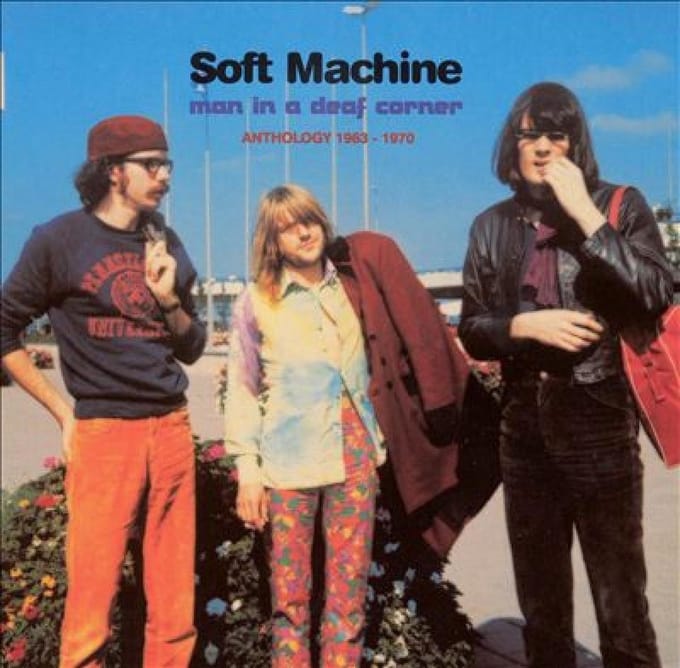 Man In A Deaf Corner (Anthology 1963 - 1970) - Soft Machine