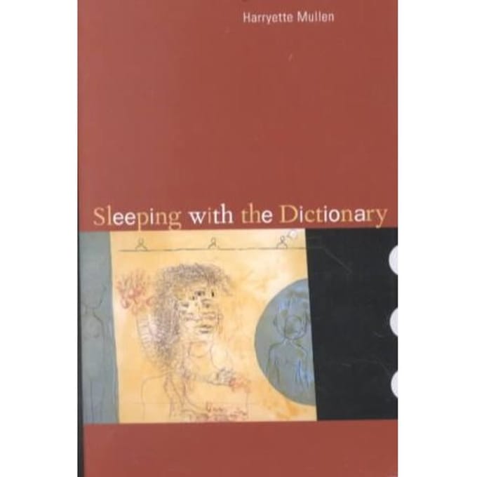 Sleeping With The Dictionary - Mullen, Harryette