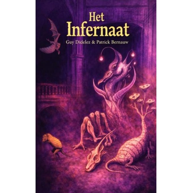 Het Infernaat - Guy Didelez & Patrick Bernauw
