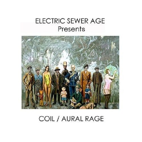 Electric Sewer Age - Presents: Coil / Aural Rage (LP)