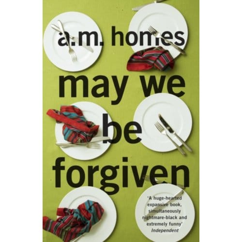 May We Be Forgiven - A.M. Homes