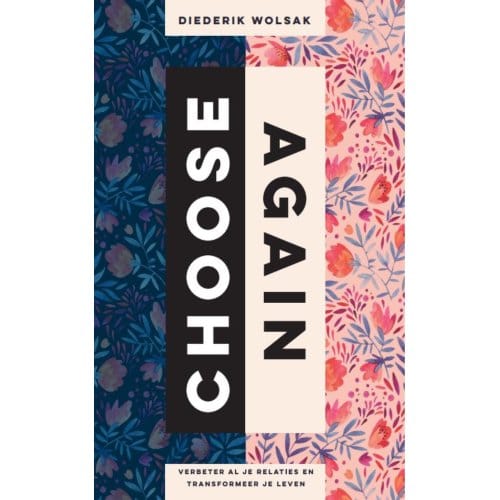Choose Again - Diederik Wolsak