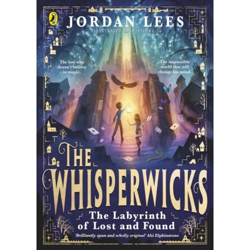 The Whisperwicks: The Labyrinth Of Lost And Found - The Whisperwicks - Jordan Lees