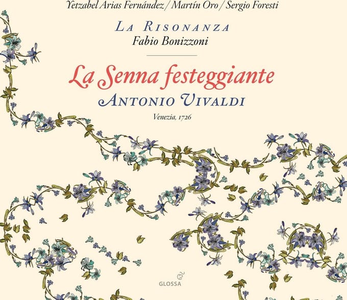 Yetzabel Arias Fernández, Martin Oro, Sergio Foresti, La Risonanza, Fabio Bonizzoni - Vivaldi: La Senna Festeggiante (CD)
