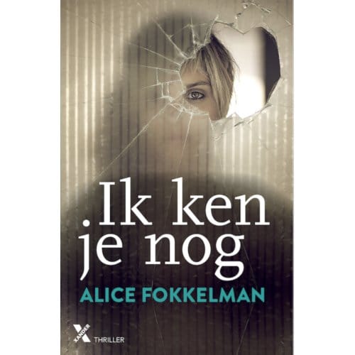 Ik Ken Je Nog - Alice Fokkelman