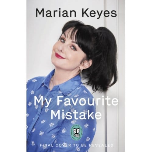 My Favourite Mistake - Walsh Family - Marian Keyes