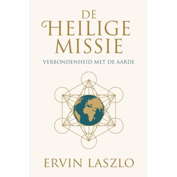 De Heilige Missie - Ervin Laszlo