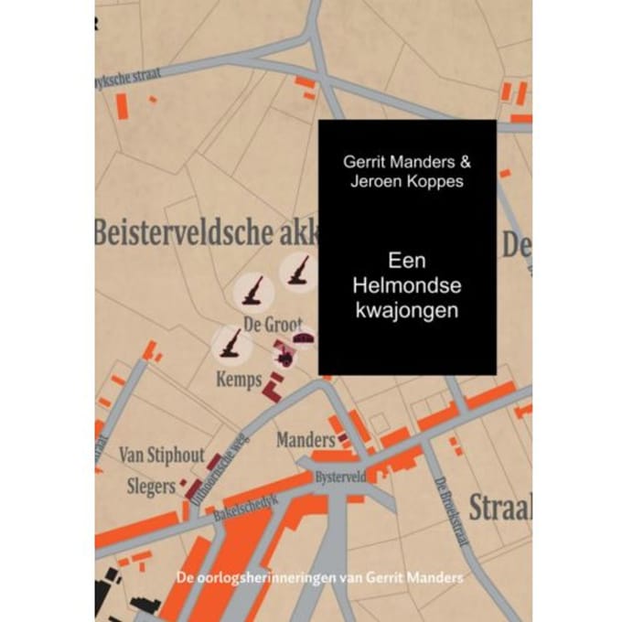 Een Helmondse Kwajongen - Gerrit Manders & Jeroen Koppes
