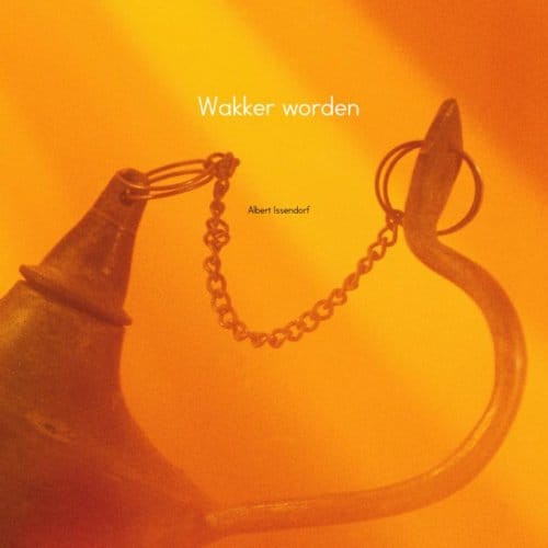 Wakker Worden - Albert Issendorf