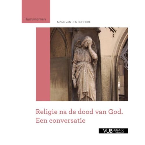 Religie Na De Dood Van God - Marc van den Bossche