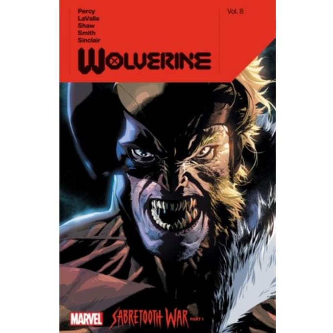 Wolverine By Benjamin Percy Vol. 8: Sabertooth War Part 1 - Wolverine (Marvel) (Quality Paper) - Benjamin Percy