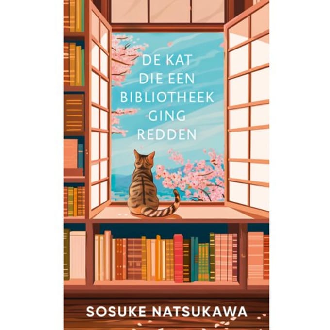 De Kat Die Een Bibliotheek Ging Redden - Sosuke Natsukawa