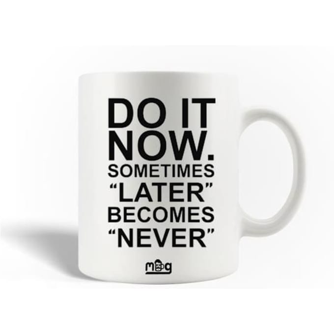 Mug en Céramique - MANIACASE - Citation 'Do it now' - 30cl - Compatible lave-vaisselle - Blanc