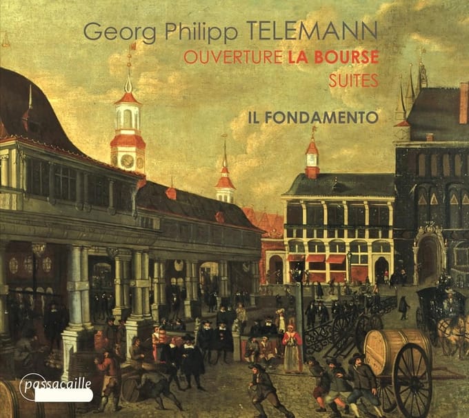 Il Fondamento - Telemann: Ouverture La Bourse | Suites (CD)