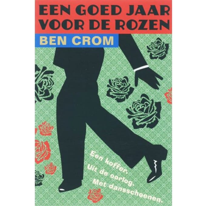 Een Goed Jaar Voor De Rozen - B. Crom