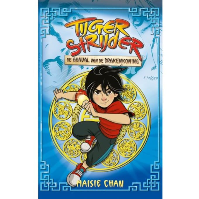 De Aanval Van De Drakenkoning - Tijgerstrijder - Maisie Chan