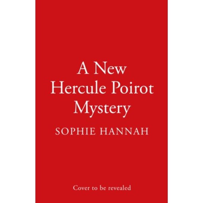 Hercule Poirot #6 - A New Hercule Poirot Mystery - Sophie Hannah