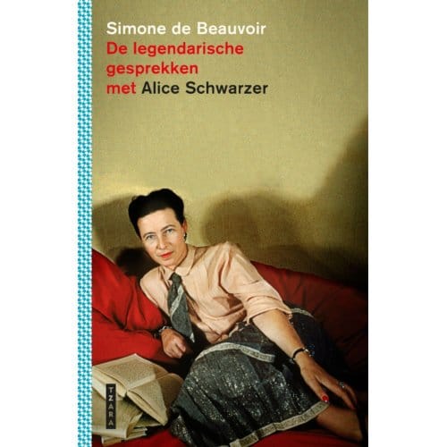 De Legendarische Gesprekken Met Alice Schwarzer - Simone de Beauvoir