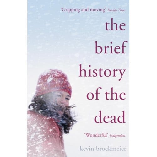The Brief History Of The Dead - Kevin Brockmeier