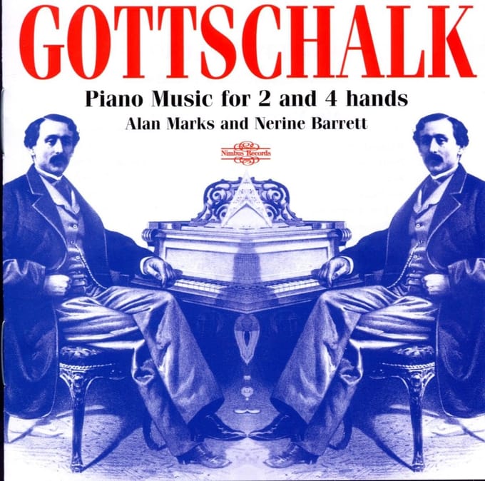Nerine Barrett & Alan Marks - Gottschalk: Piano Music For 2 And 4 HandsNimbus Records (2 CD)