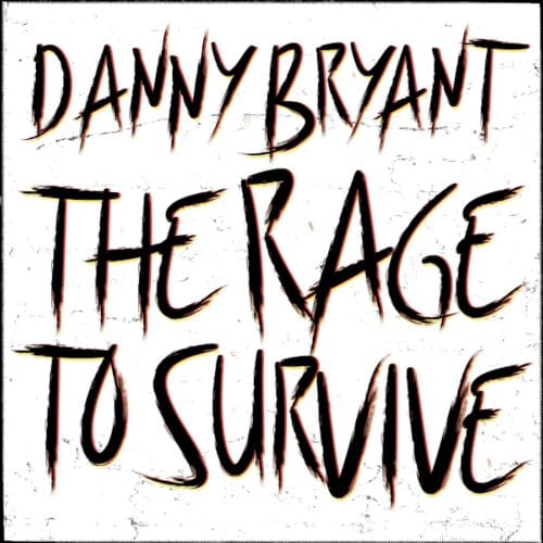 Danny Bryant - The Rage To Survive (CD)