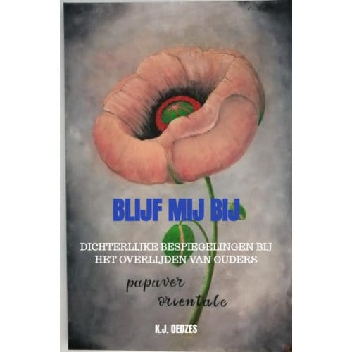 Blijf Mij Bij - K.J. Oedzes