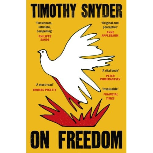 On Freedom - Timothy Snyder