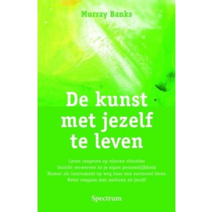 De Kunst Met Jezelf Te Leven - Murray Banks