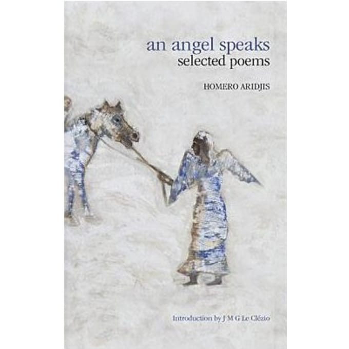 An Angel Speaks - Homero Aridjis