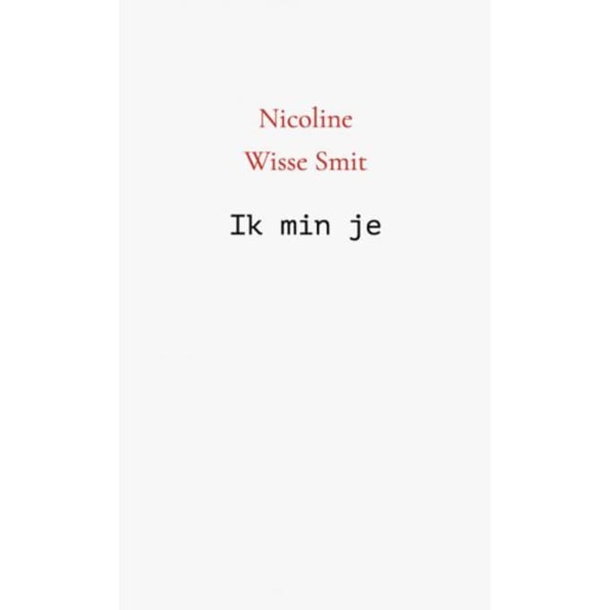 Ik Min Je - Nicoline Wisse Smit