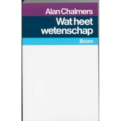 Wat Heet Wetenschap? - A. Chalmers