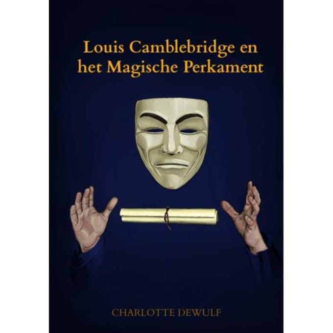 Louis Camblebridge En Het Magische Perkament - Charlotte Dewulf