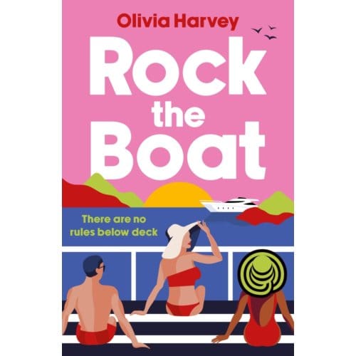 Rock The Boat - Olivia Harvey