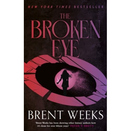 The Broken Eye - Lightbringer - Brent Weeks