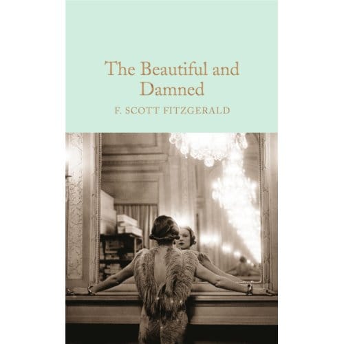 The Beautiful And Damned - Macmillan Collector's Library - F. Scott Fitzgerald