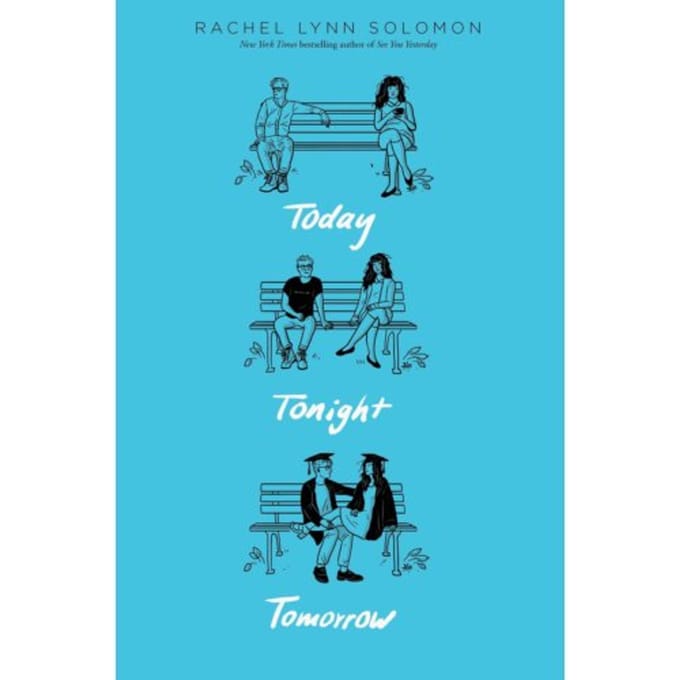 Today Tonight Tomorrow - Today Tonight Tomorrow - Rachel Lynn Solomon