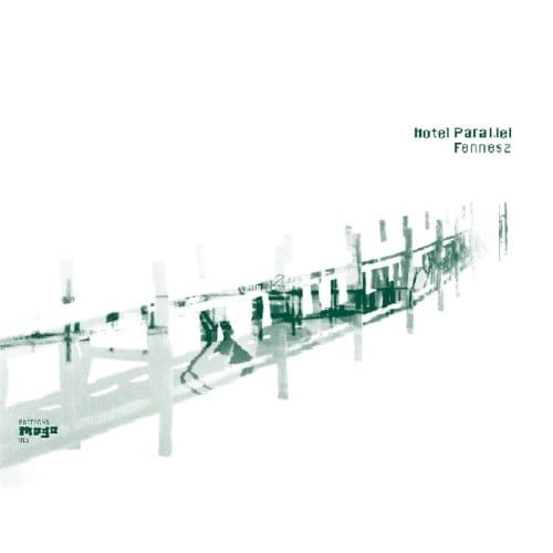 Hotel Paral.Lel - Christian Fennesz