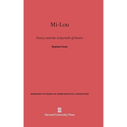 Mi-Lou - Harvard Studies In Comparative Literature - Stephen Owen