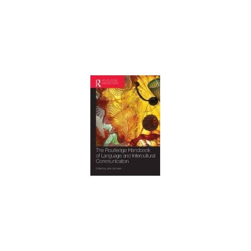 The Routledge Handbook Of Language And Intercultural Communication - Jackson, Jane