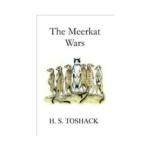 The Meerkat Wars - Toshack, H. S.