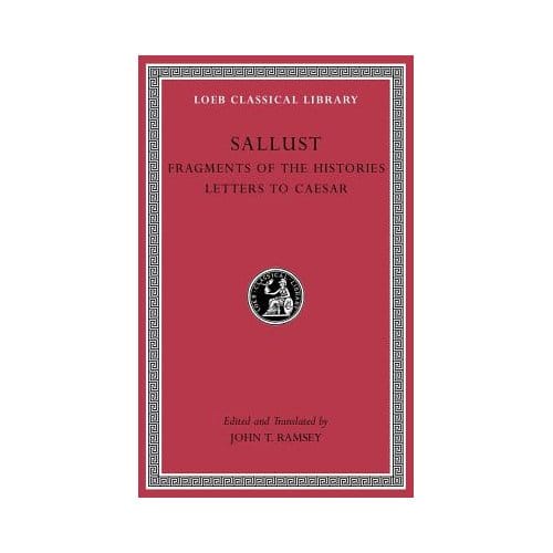 Fragments Of The Histories. Letters To Caesar - Sallust